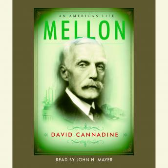 Download Mellon: An American Life by David Cannadine