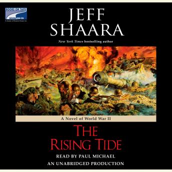 Download Rising Tide: A Novel of World War II by Jeff Shaara