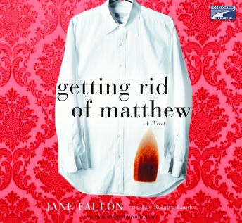 Getting Rid of Matthew, Jane Fallon