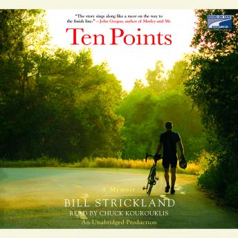Ten Points: A Father's Promise, a Daughter's Wish - How a Magical Season of Bicycle Riding Made it All Come True