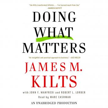 Doing What Matters: How to Get Results That Make a Difference-The Revolutionary Old-Fashioned Approach