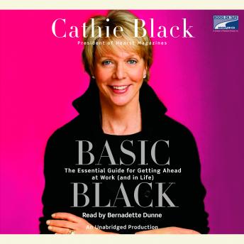 Download Basic Black: The Essential Guide for Getting Ahead at Work (and in Life) by Cathie Black