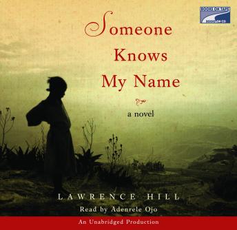 Someone Knows My Name, Lawrence Hill