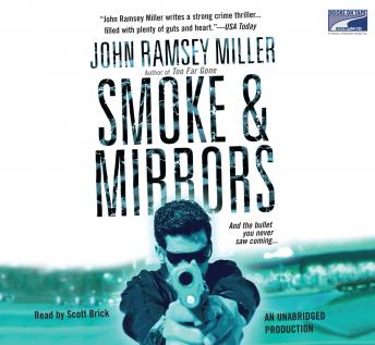 Smoke & Mirrors, John Ramsey Miller