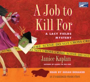 Job to Kill For, Janice Kaplan