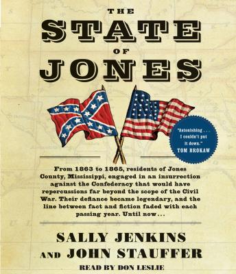 State of Jones: The Small Southern County that Seceded from the Confederacy, John Stauffer, Sally Jenkins