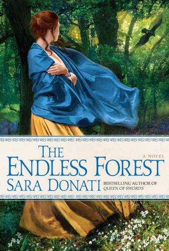 Endless Forest: A Novel, Sara Donati