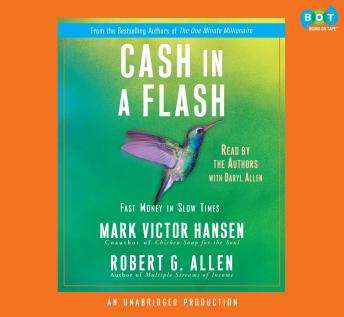 Cash in a Flash: Real Money in No Time, Robert G. Allen, Mark Victor Hansen