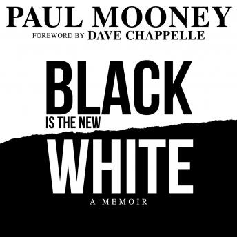 Black is The New White by Paul Mooney, Dave Chappelle