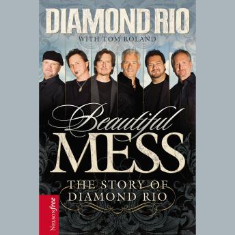 Beautiful Mess: The Story of Diamond Rio