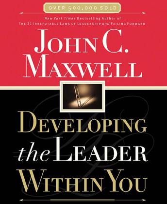 Developing the Leader Within You, John Maxwell