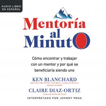 [Spanish] - Mentoría al minuto: Cómo encontrar y trabajar con un mentor y por que se beneficiaría siendo uno