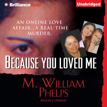 Download Because You Loved Me by M. William Phelps