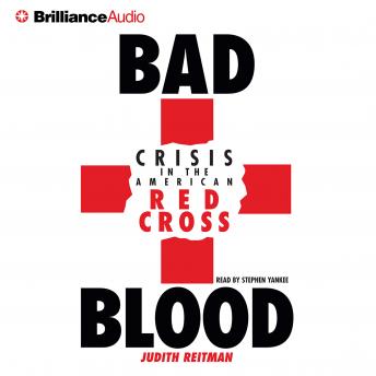 Bad Blood: Crisis in the American Red Cross, Audio book by Judith Reitman