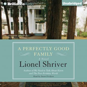 Perfectly Good Family, Audio book by Lionel Shriver