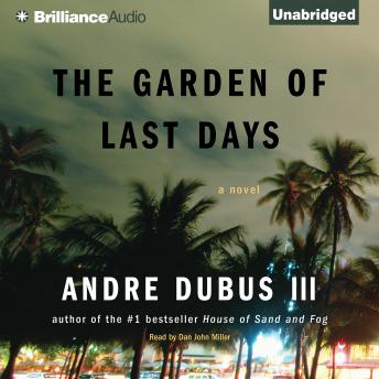 Garden of Last Days, Andre Dubus III, Andre  III Dubus