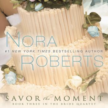Download Savor the Moment by Nora Roberts