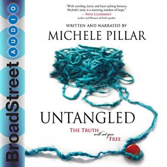 Untangled The Truth will set you Free by Michele Pillar