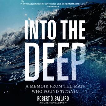 Into the Deep: A Memoir From the Man Who Found Titanic sample.