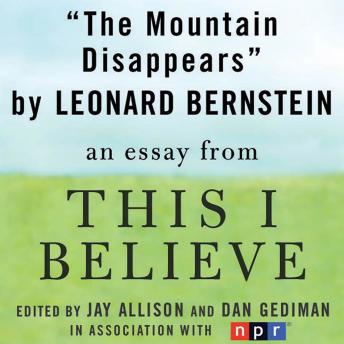 Mountain Disappears: A 'This I Believe' Essay sample.