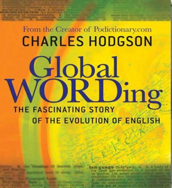 Global Wording: The Fascinating Story of the Evolution of English