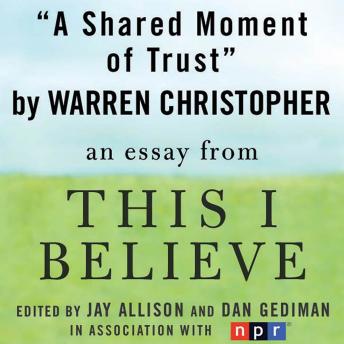 A Shared Moment of Trust: A 'This I Believe' Essay
