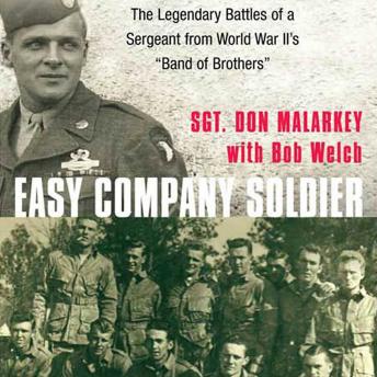 Easy Company Soldier: The Legendary Battles of a Sergeant from World War II's 'Band of Brothers'