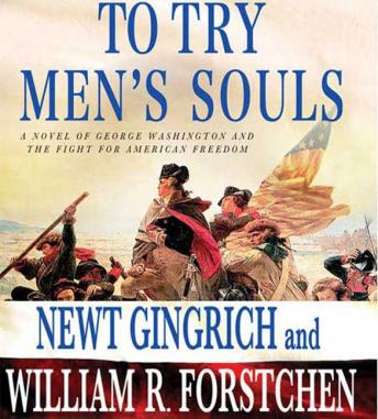 To Try Men's Souls: A Novel of George Washington and the Fight for American Freedom