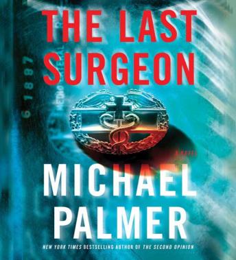 The Last Surgeon: A Novel
