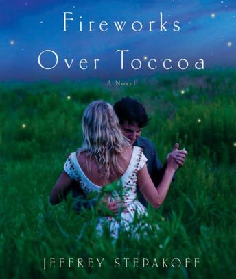 Fireworks Over Toccoa: A Novel