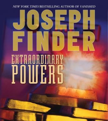 Extraordinary Powers, Audio book by Joseph Finder