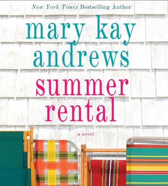 Summer Rental: A Novel, Audio book by Mary Kay Andrews