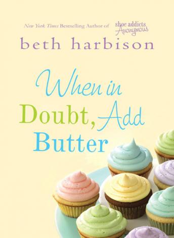 Download Best Audiobooks Fiction and Literature When in Doubt, Add Butter: A Novel by Beth Harbison Audiobook Free Trial Fiction and Literature free audiobooks and podcast