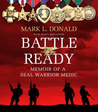 Listen Best Audiobooks Military Battle Ready: Memoir of a SEAL Warrior Medic by Mark L. Donald Free Audiobooks Download Military free audiobooks and podcast
