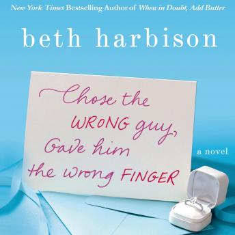 Chose the Wrong Guy, Gave Him the Wrong Finger: A Novel sample.