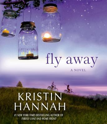 Fly Away: A Novel, Audio book by Kristin Hannah