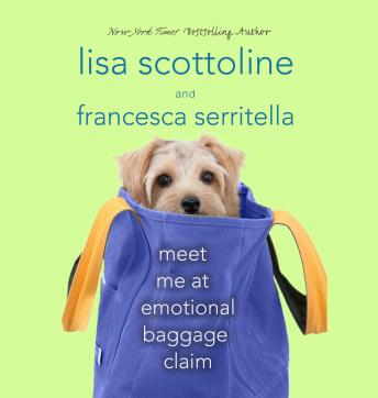 Meet Me at Emotional Baggage Claim, Francesca Serritella, Lisa Scottoline