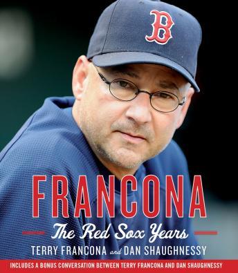 Listen Best Audiobooks Sports and Recreation Francona: The Red Sox Years by Dan Shaughnessy Free Audiobooks Online Sports and Recreation free audiobooks and podcast