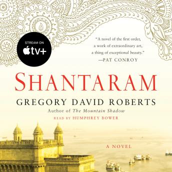 Shantaram: A Novel, Gregory David Roberts