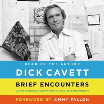 Get Best Audiobooks Biography and Memoir Brief Encounters: Conversations, Magic Moments, and Assorted Hijinks by Dick Cavett Free Audiobooks Biography and Memoir free audiobooks and podcast
