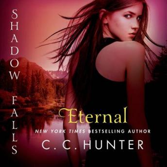 Eternal: Shadow Falls: After Dark, Audio book by C. C. Hunter