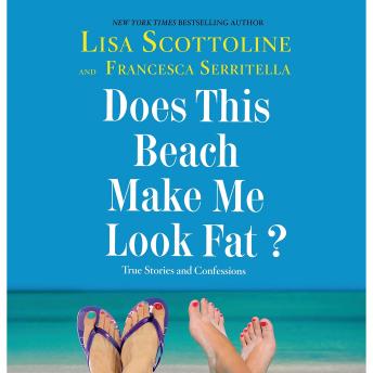 Does This Beach Make Me Look Fat?: True Stories and Confessions sample.
