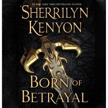 Born of Betrayal: The League: Nemesis Rising, Sherrilyn Kenyon