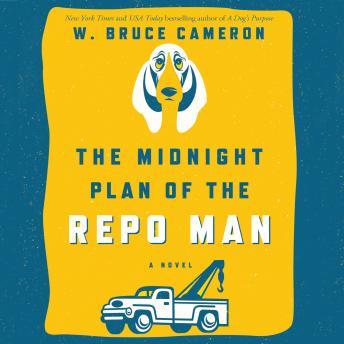 The Midnight Plan of the Repo Man: A Novel