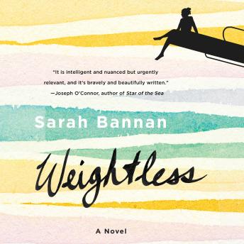 Weightless: A Novel, Audio book by Sarah Bannan