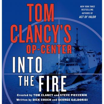 Tom Clancy's Op-Center: Into the Fire: A Novel