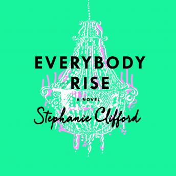 Everybody Rise: A Novel sample.