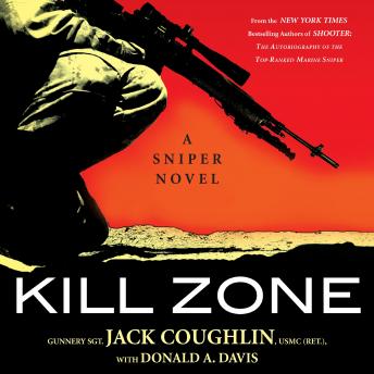 Kill Zone: A Sniper Novel, Sgt. Jack Coughlin, Donald A. Davis
