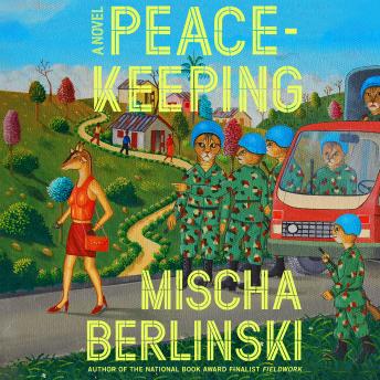Peacekeeping: A Novel