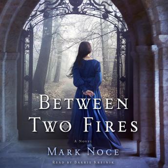 Between Two Fires: A Novel